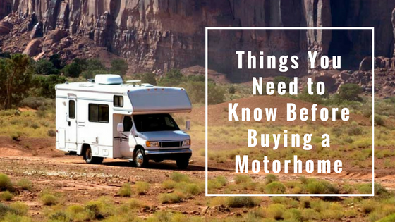 Things to Know before buying motorhome